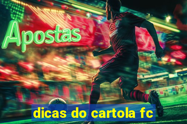 dicas do cartola fc